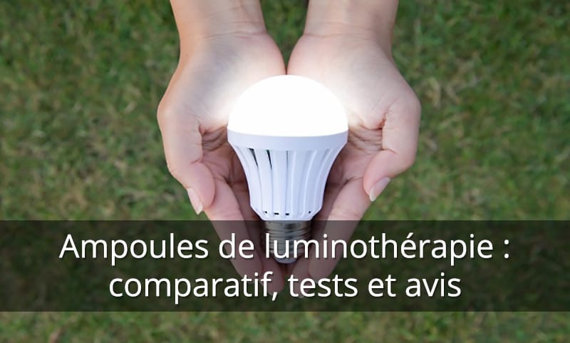 Comparatif lampes de luminothérapie & ampoule lumière du jour